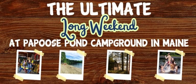 The Ultimate Long Weekend | Papoose Pond Campground and Cabins