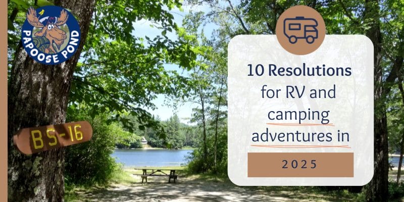 10 Resolutions for RV and Camping Adventures in 2025