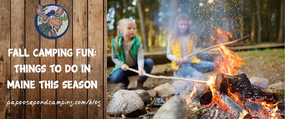 Fall camping fun in Maine